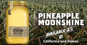 OLE SMOKY TENNESSEE MOONSHINE SAYS “ALOHA!” WITH FEBRUARY 1 LAUNCH OF PINEAPPLE MOONSHINE