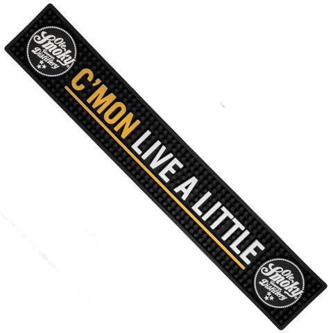 C'MON LIVE A LITTLE BAR RAIL MAT